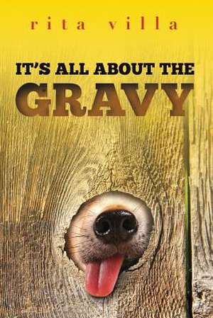 It's All about the Gravy de Rita Villa