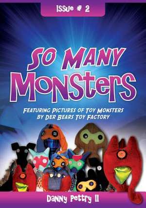 So Many Monsters de Danny Pettry II