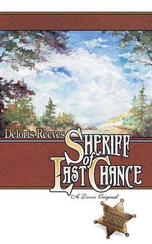 Sheriff of Last Chance de Reeves, Deloris I.