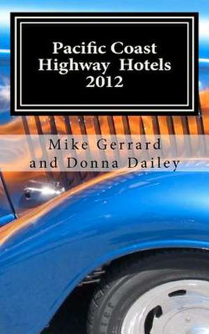 Pacific Coast Highway Hotels 2012 de Mike Gerrard