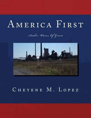 America First de Cheyene M. Lopez