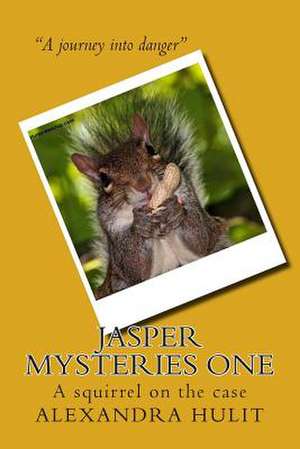 Jasper Mysteries de Alexandra L. Hulit