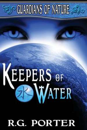 Keepers of Water de R. G. Porter