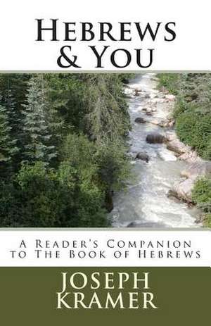 Hebrews & You de Rev Joseph R. Kramer