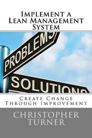 Implement a Lean Management System de Christopher M. Turner