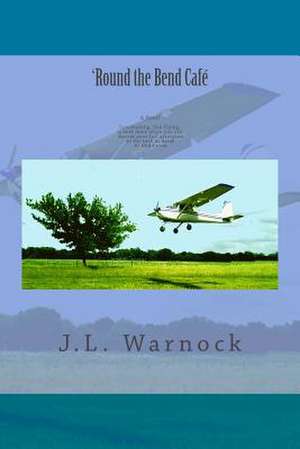 'Round the Bend Cafe' de J. L. Warnock