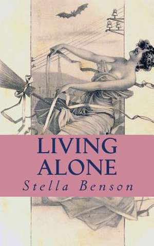 Living Alone de Stella Benson