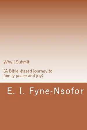 Why I Submit de E. I. Fyne-Nsofor