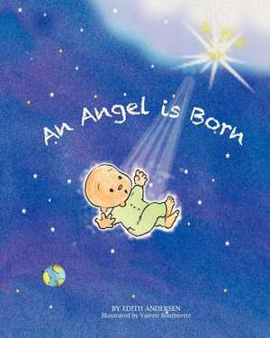 An Angel Is Born de Edith Andersen