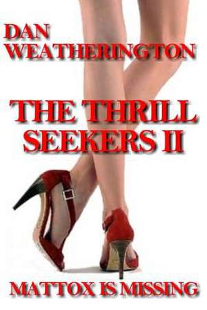 The Thrill Seekers II de Dan Weatherington