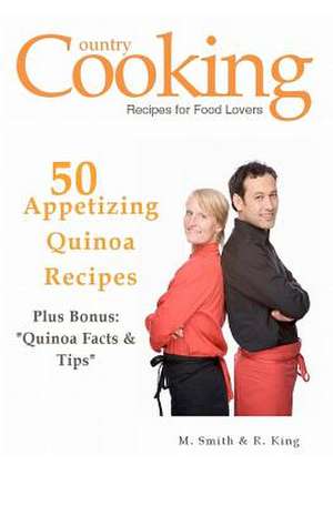 50 Appetizing Quinoa Recipes de M. Smith