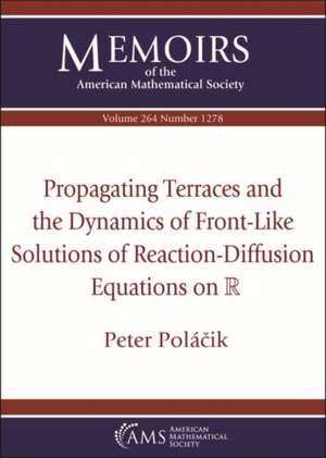 Propagating Terraces and the Dynamics of Front-Like Solutions of Reaction-Diffusion Equations on $\mathbb {R}$ de Peter Polacik