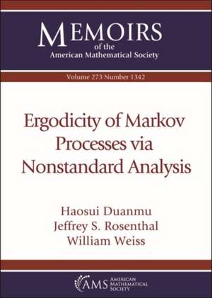 Ergodicity of Markov Processes via Nonstandard Analysis de William Weiss