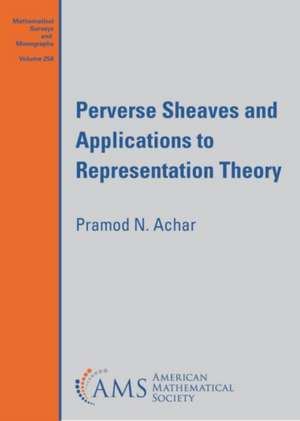 Perverse Sheaves and Applications to Representation Theory de Pramod N. Achar