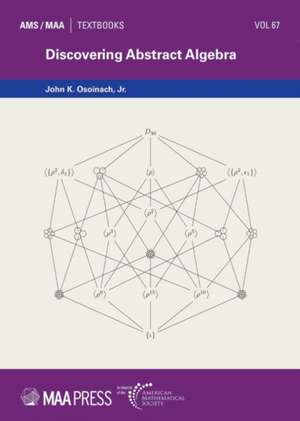 Discovering Abstract Algebra de John K. Osoinach Jr