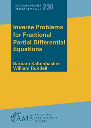 Inverse Problems for Fractional Partial Differential Equations de William Rundell