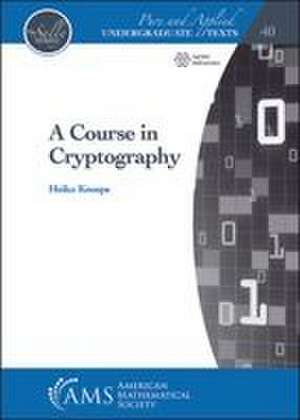 A Course in Cryptography de Heiko Knospe