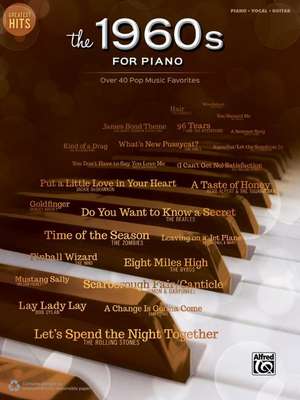 Greatest Hits -- The 1960s for Piano: Over 40 Pop Music Favorites de Alfred Publishing