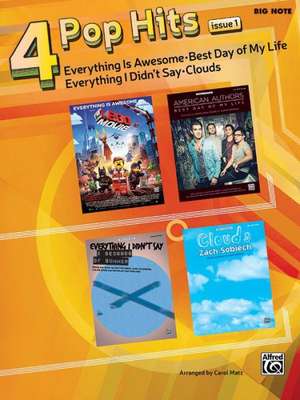 4 Pop Hits Issue 2: Everything Is Awesome * Best Day of My Life * Everything I Didn't Say * Clouds de Carol Matz