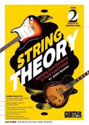 Guitar World -- String Theory: Applying Jazz Harmony to Rock Lead Guitar, DVD de Jimmy Brown