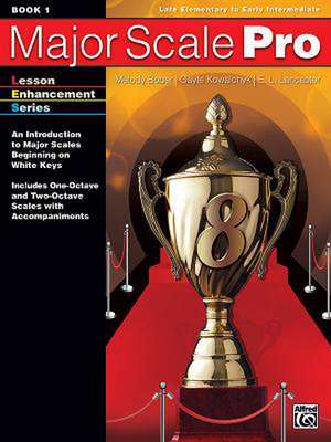 Major Scale Pro, Bk 1: An Introduction to Major Scales Beginning on White Keys de Melody Bober