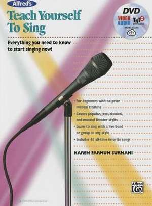 Alfred's Teach Yourself to Sing: Everything You Need to Know to Start Singing Now!, Book, DVD & Online Audio, Video & Software de Karen Farnum Surmani