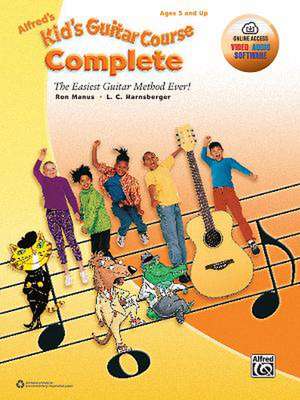 Alfred's Kid's Guitar Course Complete: The Easiest Guitar Method Ever!, Book & Online Audio de RAY MANUS