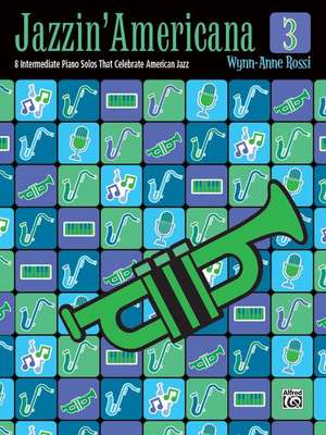 Jazzin' Americana, Bk 3 de Wynn-Anne Rossi