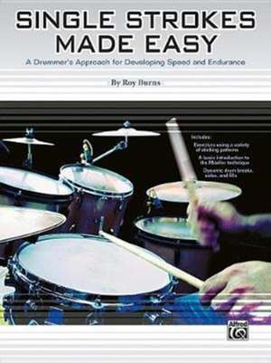 Single Strokes Made Easy de Roy Burns