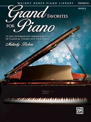 Grand Favorites for Piano, Bk 6 de Melody Bober