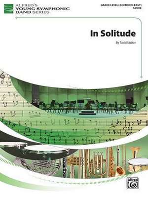 In Solitude: Conductor Score de Todd Stalter