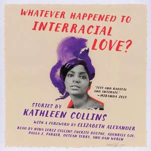 Whatever Happened to Interracial Love? de Kathleen Collins