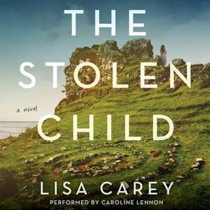 The Stolen Child de Lisa Carey