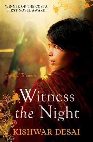 Witness the Night de Kishwar Desai