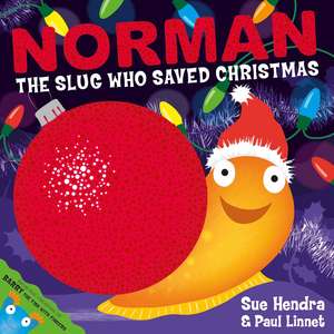 Norman the Slug Who Saved Christmas: A laugh-out-loud picture book from the creators of Supertato! de Sue Hendra