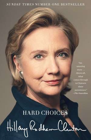 Hard Choices: A Memoir de Hillary Rodham Clinton