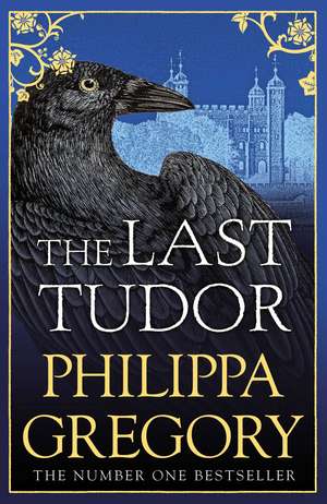 The Last Tudor de Philippa Gregory