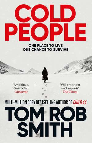 Cold People: From the multi-million copy bestselling author of Child 44 de Tom Rob Smith