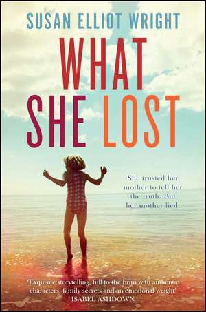 What She Lost de Susan Elliot Wright