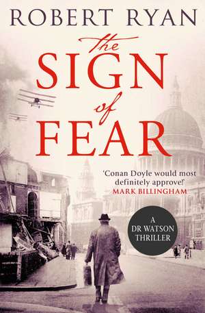 The Sign of Fear: A Doctor Watson Thriller de Robert Ryan