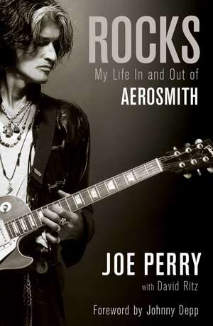 Rocks: My Life in and out of Aerosmith de Joe Perry