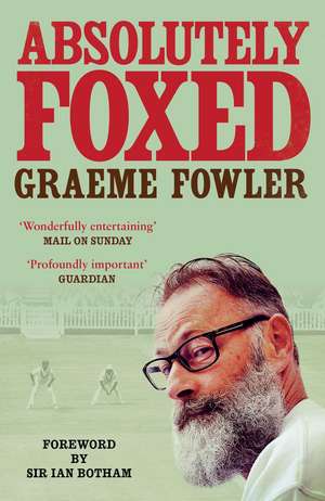 Absolutely Foxed de Graeme Fowler