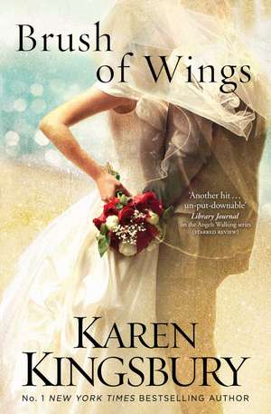 Brush of Wings de Karen Kingsbury