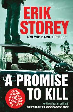 A Promise to Kill: A Clyde Barr Thriller de Erik Storey