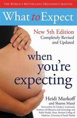 What to Expect When You're Expecting 5th Edition de Heidi Murkoff