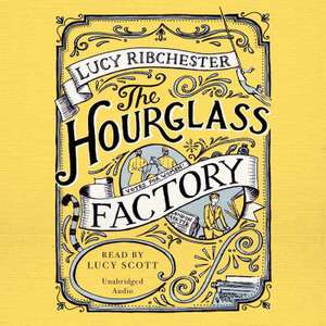 The Hourglass Factory de Lucy Ribchester