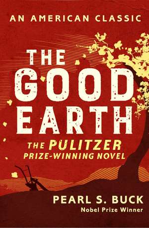 The Good Earth de Pearl S. Buck