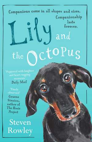 Lily and the Octopus de Steven Rowley