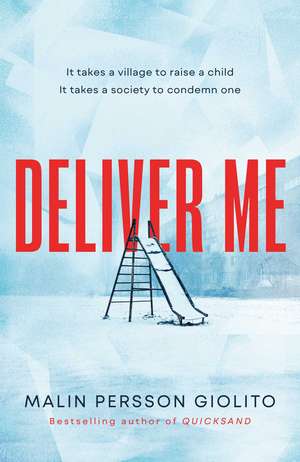 Deliver Me de Malin Persson Giolito