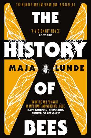 Cartea The History of Bees de Maja Lunde